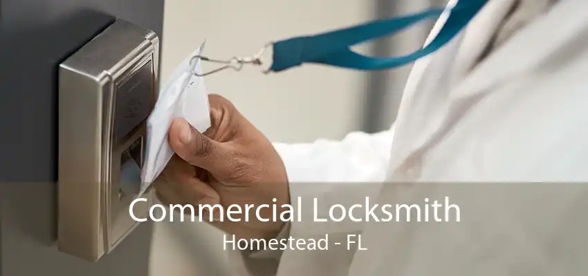 Commercial Locksmith Homestead - FL