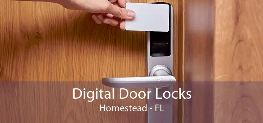 Digital Door Locks Homestead - FL