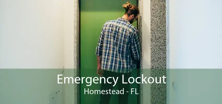 Emergency Lockout Homestead - FL