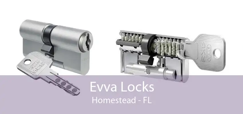 Evva Locks Homestead - FL