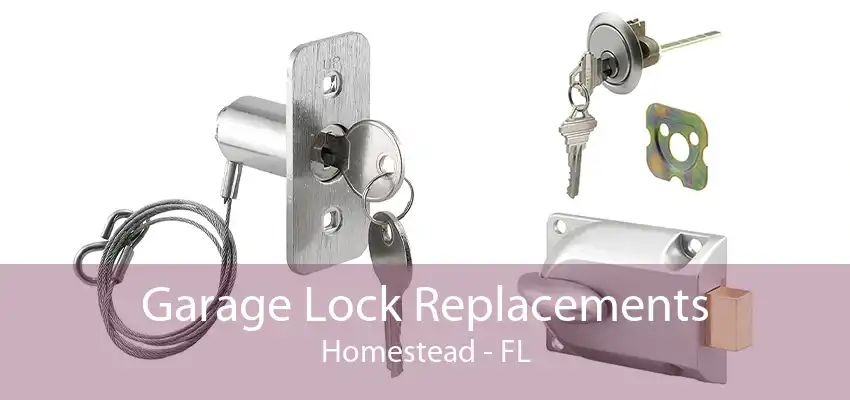 Garage Lock Replacements Homestead - FL
