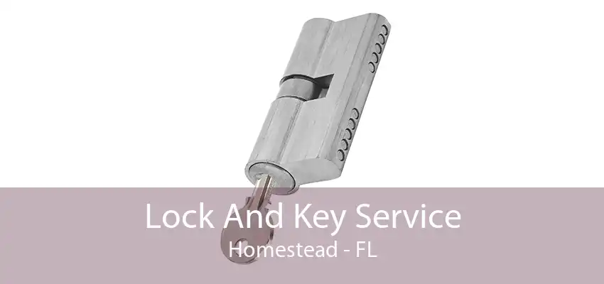 Lock And Key Service Homestead - FL