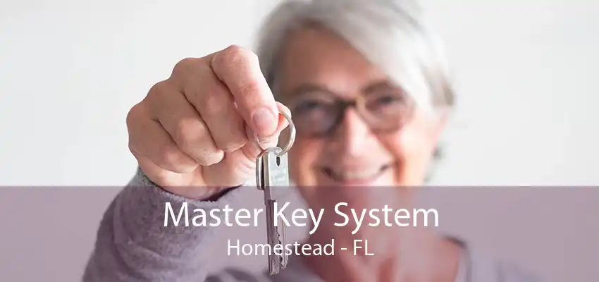 Master Key System Homestead - FL