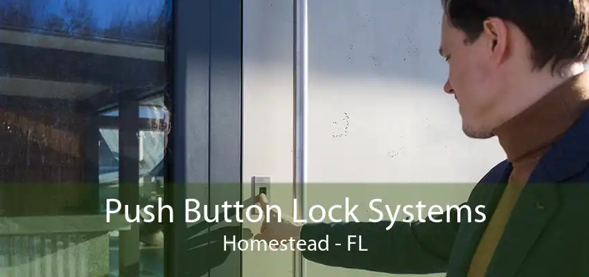 Push Button Lock Systems Homestead - FL