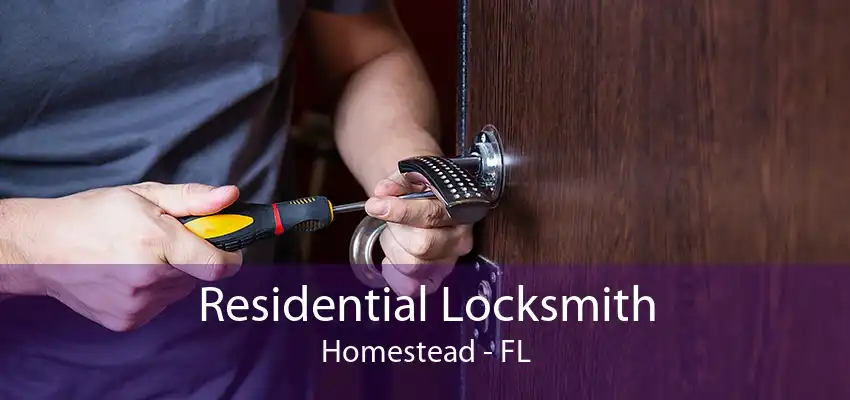 Residential Locksmith Homestead - FL